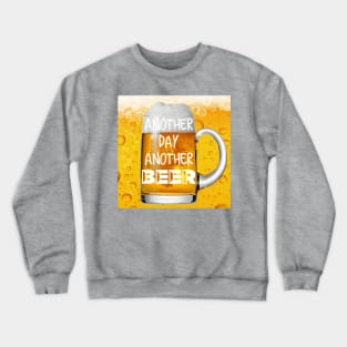 Another Day Another Beer Crewneck Sweatshirt